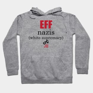 EFF Nazis (white supremacy) Black Lettering Hoodie